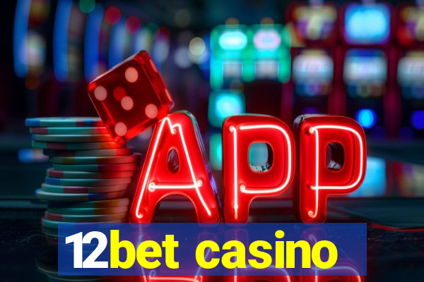 12bet casino